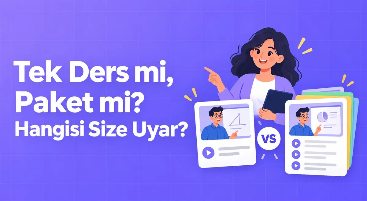 Tek Ders mi, Paket mi? Hangisi Size Uyar?