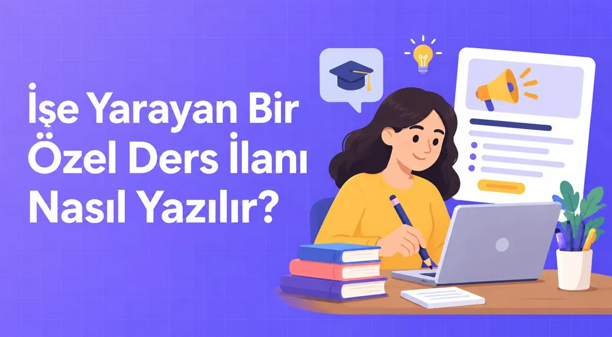 İşe Yarayan Bir Özel Ders İlanı Nasıl Yazılır?